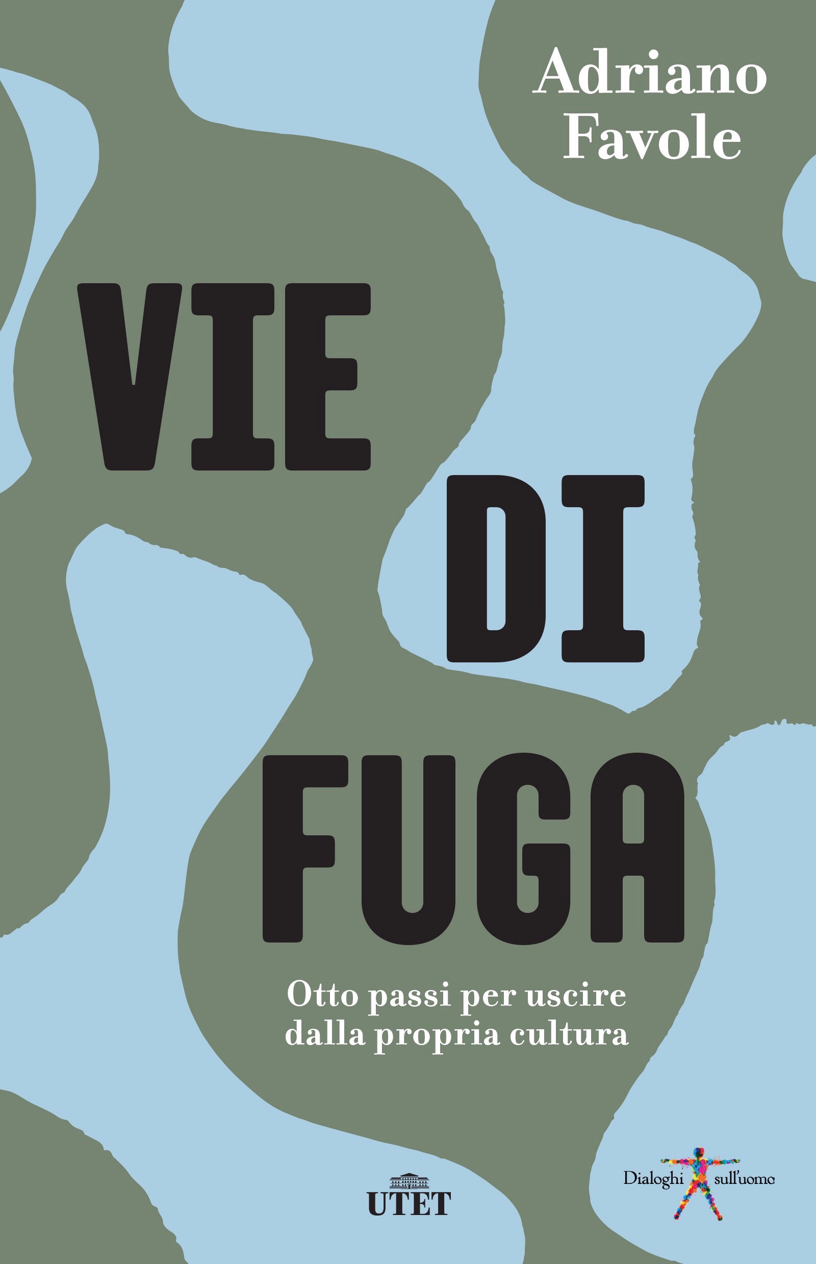 VIE DI FUGA di Adriano Favole, Utet, pagine 139, anche in ebook