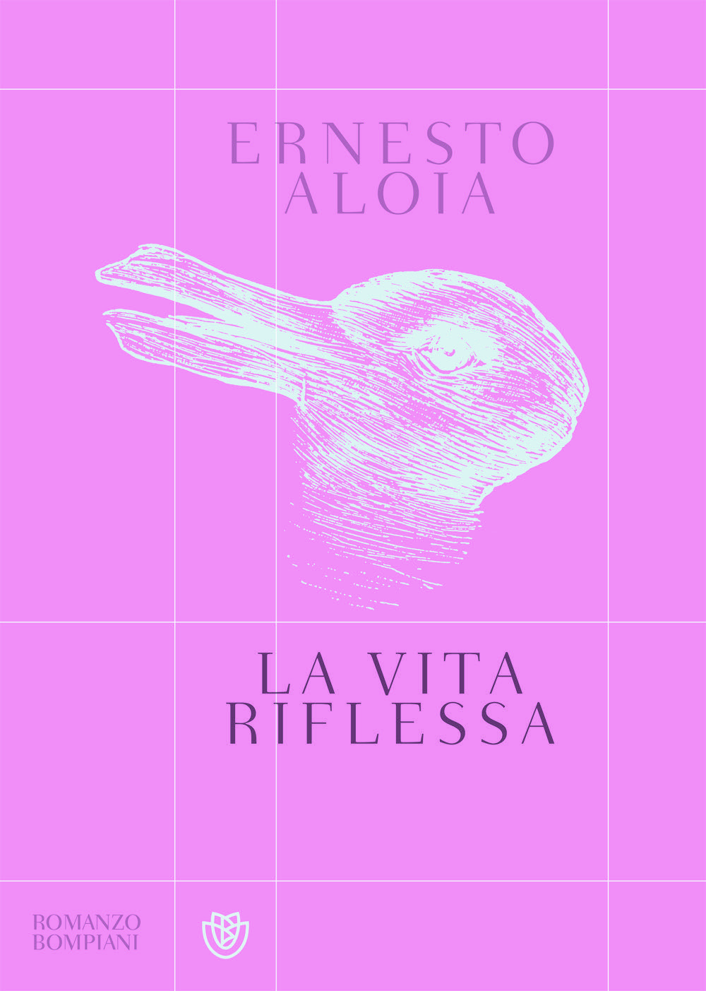 LA VITA RIFLESSA di Ernesto Aloia, Bompiani, pagine 300, anche in ebook