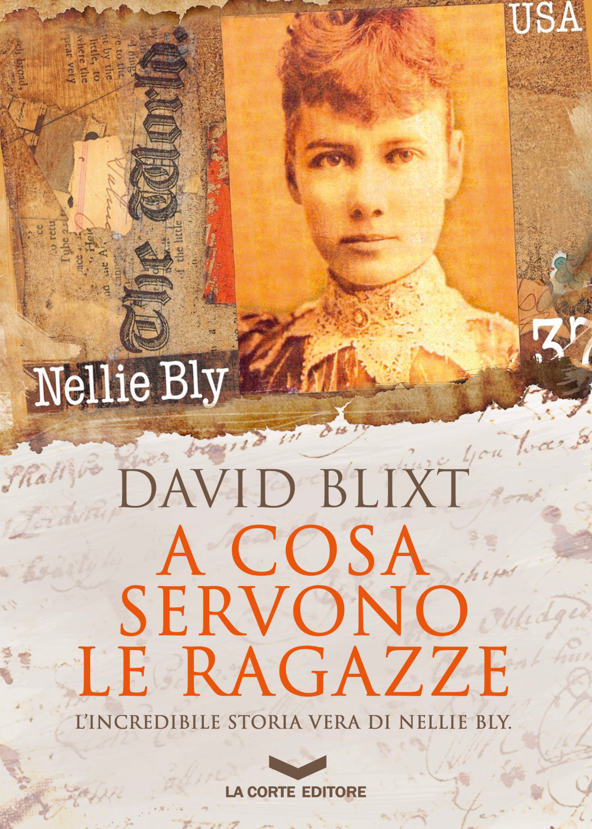 A COSA SERVONO LE RAGAZZE di David Blixt, traduzione di Camilla Barrichello, Maria Vradini Scusa e Paola Licci, La Corte editore