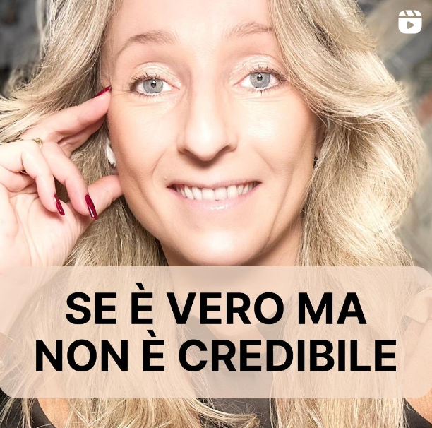 vero ma non credibile