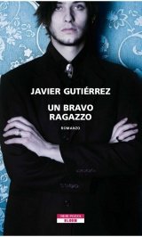 Un bravo ragazzo, Javier Gutiérrez