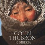 In Siberia con Colin Thubron
