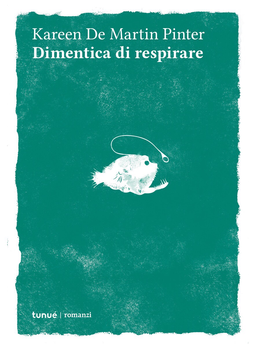 DIMENTICA DI RESPIRARE di Kareen De Martin Pinter, Tunué