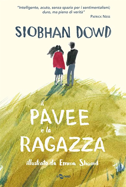 IL PAVEE E LA RAGAZZA di Siobhan Dowd traduzione di Sante Bandirali, illustrazioni di Emma Shoard, Uovonero